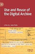Use and Reuse of the Digital Archive