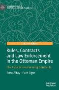Rules, Contracts and Law Enforcement in the Ottoman Empire: The Case of Tax-Farming Contracts