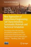 New Approaches of Geotechnical Engineering: Soil Characterization, Sustainable Materials and Numerical Simulation: Proceedings of the 6th Geochina Int