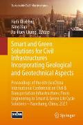 Smart and Green Solutions for Civil Infrastructures Incorporating Geological and Geotechnical Aspects: Proceedings of the 6th Geochina International C