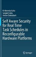 Self Aware Security for Real Time Task Schedules in Reconfigurable Hardware Platforms