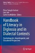 Handbook of Literacy in Diglossia and in Dialectal Contexts: Psycholinguistic, Neurolinguistic, and Educational Perspectives