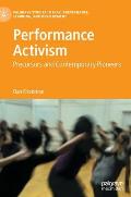 Performance Activism: Precursors and Contemporary Pioneers