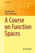 A Course on Function Spaces: I: Spaces of Continuous and Integrable Functions