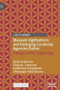 Museum Digitisations and Emerging Curatorial Agencies Online: Vikings in the Digital Age