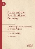 France and the Reunification of Germany: Leadership in the Workshop of World Politics