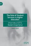 The Role of Student Services in Higher Education: University and the Student Experience