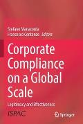 Corporate Compliance on a Global Scale: Legitimacy and Effectiveness