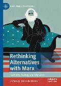 Rethinking Alternatives with Marx: Economy, Ecology and Migration