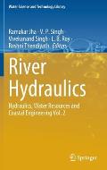 River Hydraulics: Hydraulics, Water Resources and Coastal Engineering Vol. 2