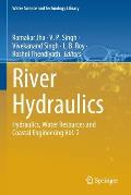 River Hydraulics: Hydraulics, Water Resources and Coastal Engineering Vol. 2