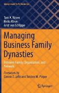 Managing Business Family Dynasties: Between Family, Organisation, and Network