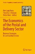 The Economics of the Postal and Delivery Sector: Business Strategies for an Essential Service