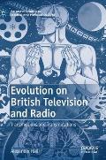 Evolution on British Television and Radio: Transmissions and Transmutations