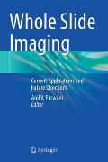 Whole Slide Imaging: Current Applications and Future Directions