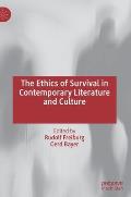 The Ethics of Survival in Contemporary Literature and Culture
