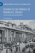 Studies in the History of Monetary Theory: Controversies and Clarifications
