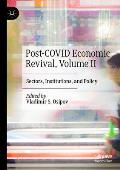 Post-Covid Economic Revival, Volume II: Sectors, Institutions, and Policy