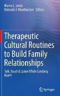 Therapeutic Cultural Routines to Build Family Relationships: Talk, Touch & Listen While Combing Hair(c)
