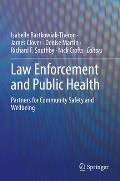 Law Enforcement and Public Health: Partners for Community Safety and Wellbeing