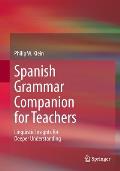 Spanish Grammar Companion for Teachers: Linguistic Insights for Deeper Understanding