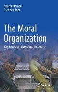 The Moral Organization: Key Issues, Analyses, and Solutions