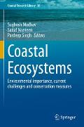 Coastal Ecosystems: Environmental Importance, Current Challenges and Conservation Measures