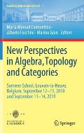 New Perspectives in Algebra, Topology and Categories: Summer School, Louvain-La-Neuve, Belgium, September 12-15, 2018 and September 11-14, 2019