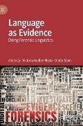 Language as Evidence: Doing Forensic Linguistics