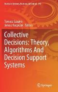 Collective Decisions: Theory, Algorithms and Decision Support Systems