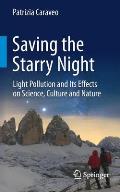 Saving the Starry Night: Light Pollution and Its Effects on Science, Culture and Nature