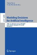 Modeling Decisions for Artificial Intelligence: 18th International Conference, Mdai 2021, Ume?, Sweden, September 27-30, 2021, Proceedings