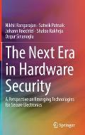 The Next Era in Hardware Security: A Perspective on Emerging Technologies for Secure Electronics