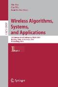 Wireless Algorithms, Systems, and Applications: 16th International Conference, Wasa 2021, Nanjing, China, June 25-27, 2021, Proceedings, Part I