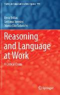 Reasoning and Language at Work: A Critical Essay