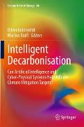 Intelligent Decarbonisation: Can Artificial Intelligence and Cyber-Physical Systems Help Achieve Climate Mitigation Targets?