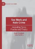 Sex Work and Hate Crime: Innovating Policy, Practice and Theory