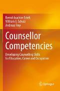 Counsellor Competencies: Developing Counselling Skills for Education, Career and Occupation