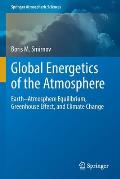 Global Energetics of the Atmosphere: Earth-Atmosphere Equilibrium, Greenhouse Effect, and Climate Change