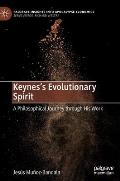 Keynes's Evolutionary Spirit: A Philosophical Journey Through His Work