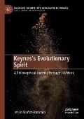 Keynes's Evolutionary Spirit: A Philosophical Journey Through His Work