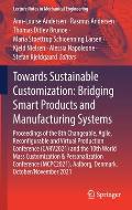 Towards Sustainable Customization: Bridging Smart Products and Manufacturing Systems: Proceedings of the 8th Changeable, Agile, Reconﬁgurable a