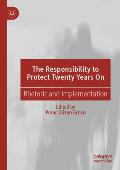 The Responsibility to Protect Twenty Years on: Rhetoric and Implementation