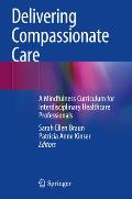 Delivering Compassionate Care: A Mindfulness Curriculum for Interdisciplinary Healthcare Professionals