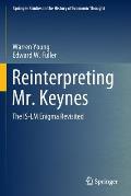 Reinterpreting Mr. Keynes: The Is-LM Enigma Revisited