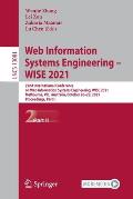 Web Information Systems Engineering - Wise 2021: 22nd International Conference on Web Information Systems Engineering, Wise 2021, Melbourne, Vic, Aust