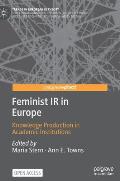 Feminist IR in Europe: Knowledge Production in Academic Institutions