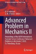 Advanced Problem in Mechanics II: Proceedings of the XLVIII International Summer School-Conference Advanced Problems in Mechanics, 2020, St. Petersb