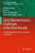 Solid (Bio)Mechanics: Challenges of the Next Decade: A Book Dedicated to Professor Gerhard A. Holzapfel