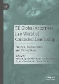 EU Global Actorness in a World of Contested Leadership: Policies, Instruments and Perceptions